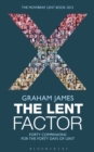 Image for The Lent factor  : forty companions for the forty days of Lent