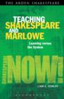 Image for Teaching Shakespeare and Marlowe: learning vs. the system