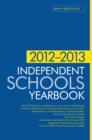 Image for Independent schools yearbook 2012-2013: boys schools, girls schools, co-educational schools and preparatory schools : details of schools in membership of one or more of the following Constituent Associations of the Independent Schools Council (ISC) : heads, Headmasters&#39; and Headmistresse