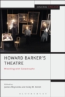 Image for Howard Barker&#39;s theatre: wrestling with catastrophe