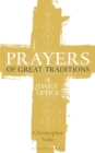 Image for Prayers of great traditions: a daily office