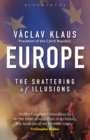 Image for Europe  : the shattering of illusions