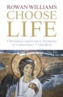 Image for Choose life: from Christmas to Easter