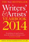 Image for Writers&#39; &amp; artists&#39; yearbook 2014  : the essential guide to the media and publishing industries