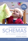 Image for Understanding schemas in young children: again! again!.