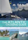 Image for The Atlantic crossing guide: preparation, passages and associated cruising grounds.