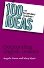 Image for 100 Ideas for Secondary Teachers: Outstanding English Lessons