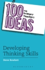 Image for 100 ideas for primary teachers.: (Developing thinking skills)