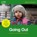 Image for Going out  : progression in play for babies and children