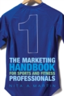 Image for The marketing handbook for sports &amp; fitness professionals