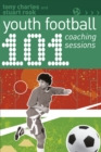 Image for 101 youth football coaching sessions