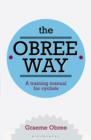 Image for The Obree way: a training manual for cyclists