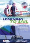 Image for Learning to sail: in dinghies or yachts : a no-nonsense guide for beginners of all ages