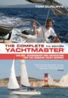 Image for The complete yachtmaster: sailing, seamanship and navigation for the modern yacht skipper