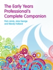 Image for The early years professional&#39;s complete companion