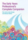Image for The Early Years Professional&#39;s Complete Companion.