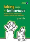 Image for Taking care of behaviour: practical skills for learning support and teaching assistants
