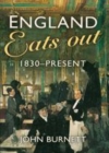 Image for England eats out: a social history of eating out in England from 1830 to the present