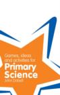 Image for Games, ideas and activities for primary science