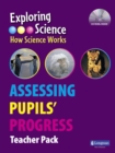 Image for Exploring science  : how science works: Assessing pupils&#39; progress teacher pack