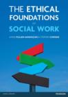 Image for The ethical foundations of social work