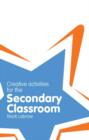 Image for Creative activities for the secondary classroom