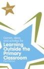 Image for Classroom Gems: Games, Ideas and Activities for Learning Outside the Primary Classroom