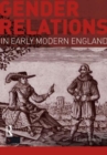 Image for Gender Relations in Early Modern England
