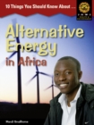 Image for 10 Things you should know about ,... Alternative Energy in Africa