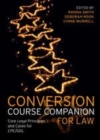 Image for Conversion course companion for law: core legal principles and cases for CPE/GDL