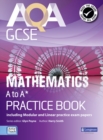Image for AQA GCSE mathematics A-A*: Practice book