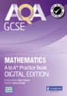 Image for AQA GCSE Mathematics A-A* Practice Book : Digital Edition