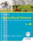 Image for Longman agricultural science  : a course for secondary schools in the CaribbeanBook 1