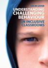 Image for Understanding challenging behaviour in inclusive classrooms