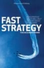 Image for Fast strategy: how strategic agility will help you stay ahead of the game