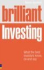 Image for Brilliant investing: what the best investors know, do and say