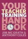 Image for Your teacher training skills handbook