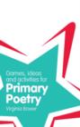 Image for Games, ideas and activities for primary poetry