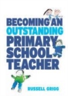 Image for Becoming an outstanding primary school teacher