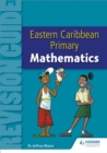 Image for Eastern Caribbean Primary Revision Guide: Mathematics