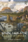 Image for Spain, 1469-1714  : a society of conflict