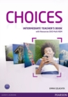 Image for Choices Intermediate Teacher&#39;s Book &amp; Multi-ROM Pack
