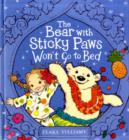 Image for The bear with sticky paws won&#39;t go to bed