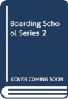 Image for BOARDING SCHOOL SERIES 2