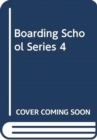 Image for BOARDING SCHOOL SERIES 4