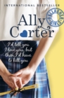 I'd tell you I love you, but then I'd have to kill you - Carter, Ally