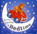 Image for Along Came a Bedtime