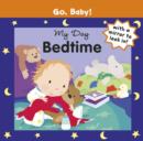 Image for Go, Baby!: My Day: Bedtime