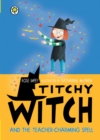 Image for Titchy Witch and the Teacher-Charming Spell