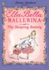 Image for James Mayhew presents Ella Bella Ballerina and the Sleeping Beauty.